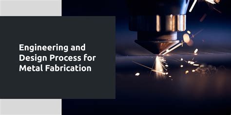 metal fabrication and design|types of metal manufacturing processes.